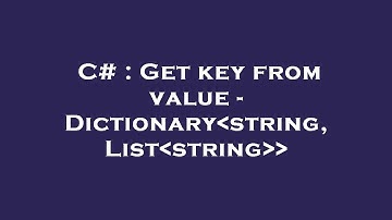 C# : Get key from value - Dictionary string, List string