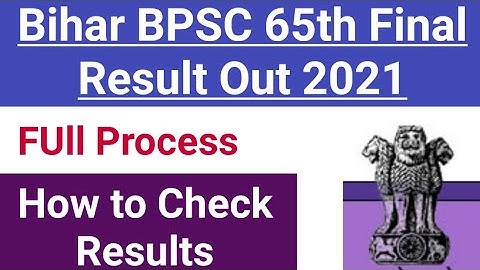 Bihar BPSC 65th Final Result 2021 How to Download Bihar BPSC Results