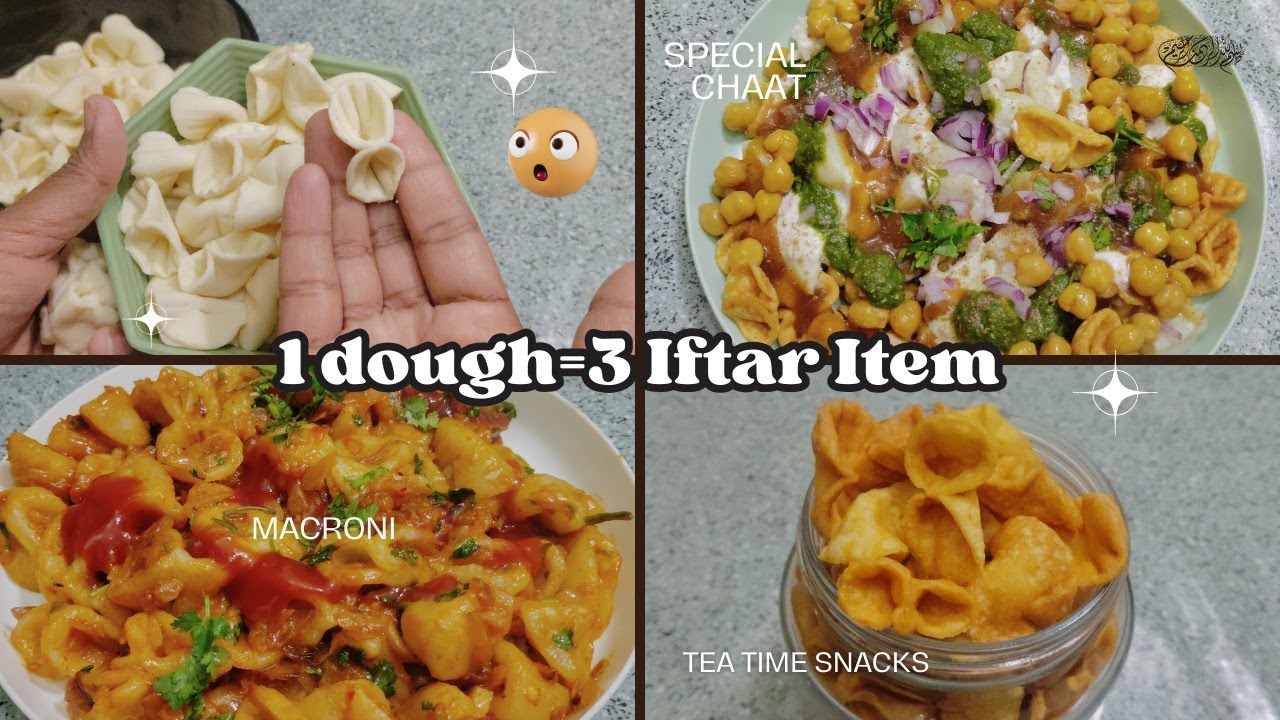 1 Dough Se 3 Iftar Snacks | Ramzan Special| Crispy Snack, Chaat, Pasta & More
