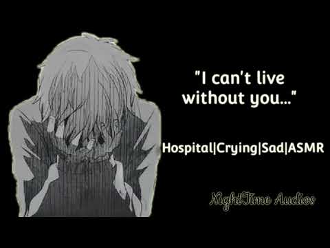 Boyfriend Cries And Holds Your Hand [Crying] [Hospital] [M4F] [Kisses] Boyfriend ASMR Roleplay