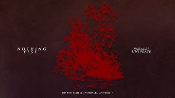 Nothing Else - Parallel Universe (Official Lyric Video)