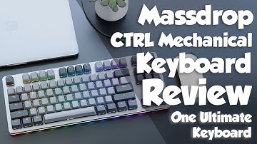 Massdrop CTRL Mechanical Keyboard Review: An Ultimate Keyboard