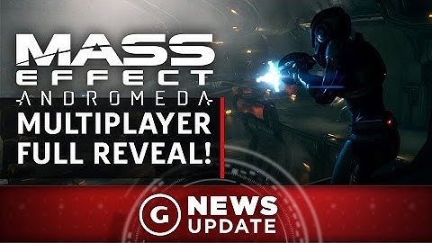 Mass Effect Andromeda Multiplayer Revealed! - GS News Update