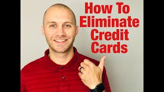 3 Steps to Get Rid of Credit Cards