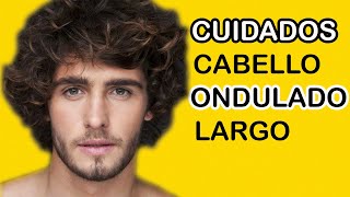 Como tener CABELLO ONDULADO LARGO: CUIDADOS DEL CABELLO ONDULADO - J.M. Montaño