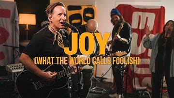 Joy (What The World Calls Foolish) // Martin Smith // Worship Together Session