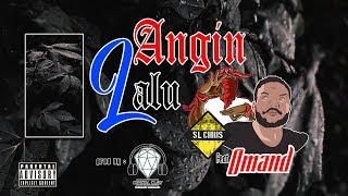 S'L Chris - Angin Lalu Ft Omand (Diss Bikin ribut) [official lirik]