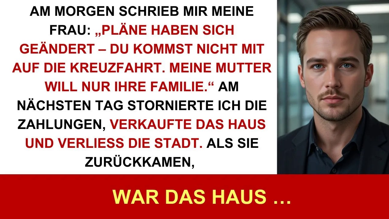 Meine Frau schrieb： ＂Du kommst nicht mit auf die Kreuzfahrt – meine Mutter will nur Familie ＂