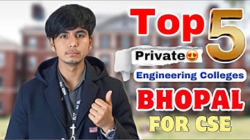 TOP 5 Private Engineering Colleges in BHOPAL | Computer Science and Engineering | RGPV Bhopal |