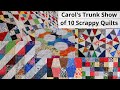 Carol's Trunk Show of 10 Scrappy Quilts