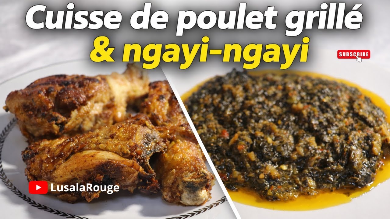 Cuisse de poulet grillé & ngayi-ngayi | Cuisine africaine