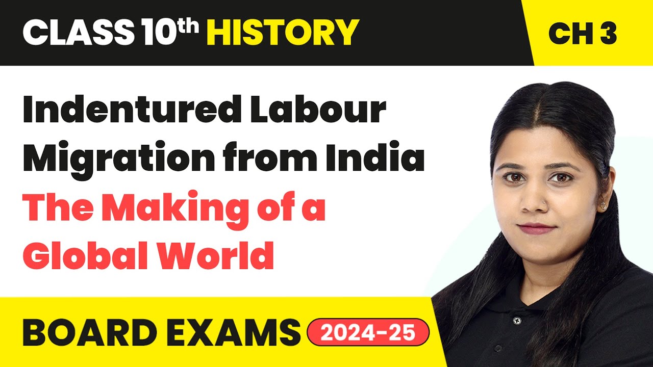 Indentured Labour Migration from India | Class 10 History Chapter 3 | CBSE 2024-25
