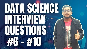Data Science Interview Questions 6 to 10 | Data Science | Machine Learning | Shivek Maharaj