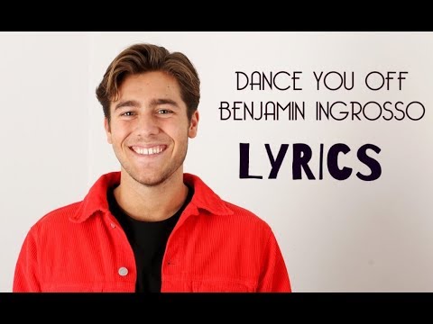 Benjamin Ingrosso - Dance You Off - Lyrics