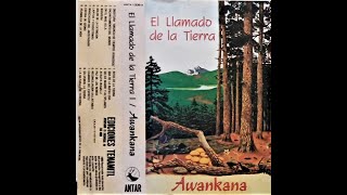 AWANKANA - EL LLAMADO DE LA TIERRA [1990]