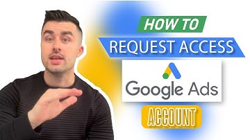 How to Request Access to Google Ads Account