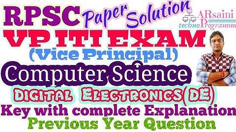 RPSC VP ITI EXAM PAPER 2012 solution Computer science:Digital Electronics Question (vice principal)