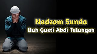 Nadzom Sunda | Duh Gusti Abdi Tulungan