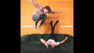 Get Moving - Paper Kings