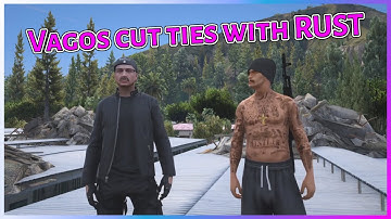 Vagos Cut Ties With RUST | NoPixel GTA RP