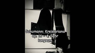Schumann: Kreisleriana op. 16 - 4. Sehr langsam