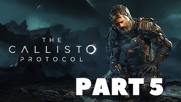 The Callisto Protocol - Playthrough - Part 5 (The Aftermath continued)