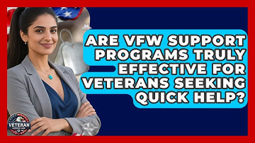 Are VFW Support Programs Truly Effective For Veterans Seeking Quick Help? - Veteran Community Guide