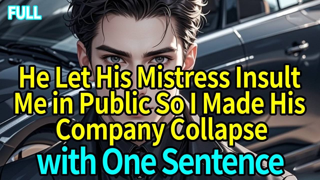 He Let His Mistress Insult Me in Public—So I Made His Company Collapse with One Sentence