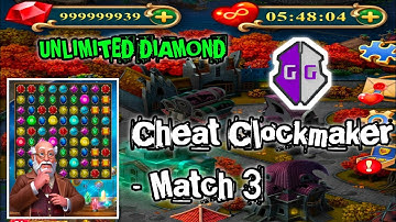 Cheat Clockmaker - Match 3 || Game Guardian