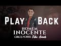 Carlos Moraes - HOMEM INOCENTE - PLAY BACK - Legendado
