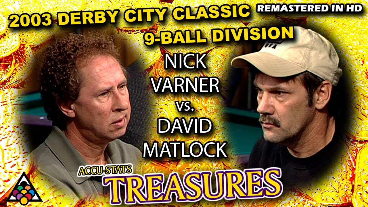 NICK VARNER vs DAVID MATLOCK   2003 Derby City Classic 9 Ball Division