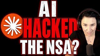 AI Hacked The NSA? The Truth Is Much Worse!