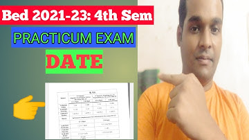 Bed 4th sem Practicum exam date / Bed 4th sem exam