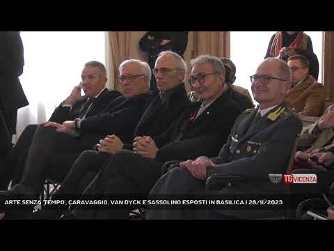 ARTE SENZA 'TEMPO', CARAVAGGIO, VAN DYCK E SASSOLINO ESPOSTI IN BASILICA | 28/11/2023