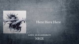 Азим Алмасбеков - Неге
