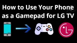 How to Use Your Phone as a Gamepad for LG TV - Full Guide screenshot 4