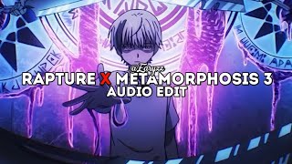 rapture x metamorphosis 3 - interworld | edit audio