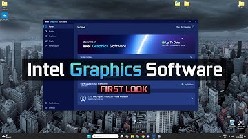 Intel Graphics Software - First Look (Arc Control Panel Replacement Launching With Battlemage)