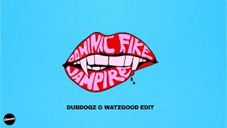 Dominic Fike - Vampire (Dubdogz, Watzgood Edit) Official Lyric Video