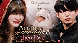 𝗔𝗿𝗿𝗮𝗻𝗴𝗲 𝗠𝗮𝗿𝗿𝗶𝗮𝗴𝗲 💍 ➝ 𝗧𝗵𝗲𝗻 𝗟𝗼𝘃𝗲 ❤ ( 𝑱𝒖𝒏𝒈𝒌𝒐𝒐𝒌 𝒈𝒐𝒕 𝒉𝒖𝒓𝒕 𝒃𝒆𝒄𝒂𝒖𝒔𝒆 𝒐𝒇 𝑻𝒂𝒆 💔) #taekook #yoonmin #namjin 💜