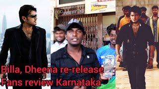 Billa & dheena rerelease fans review Karnataka #thala #ultimatestarajithkumar #karnataka