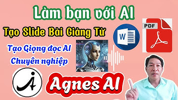 Agnes AI Tạo Slide Bài Giảng Nhanh Chóng Từ File Word, Pdf, Tạo Giọng Thuyết trình AI.#ai #agnesai