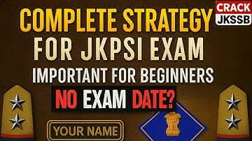 JKPSI EXAM | Complete Exam Strategy |  DETAILED ANALYSIS 