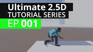 Ultimate 2.5D Character System Tutorial - Unity3d