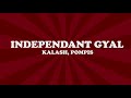 Kalash pompis  independent gyal lyrics