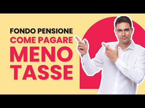 Video: Come Pagare Le Tasse A Un Fondo Pensione