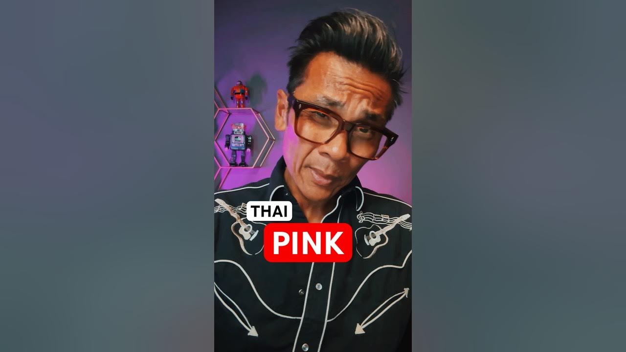 BASIC THAI LESSON How To Say PINK For Beginners Travelers basic-thai-lesson-how-to-say-pink-for-beginners-travelers