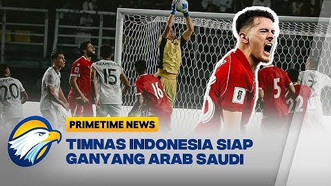 Lengkap! 29 Pemain Timnas Sudah Tiba di Arab Saudi  [Primetime News]