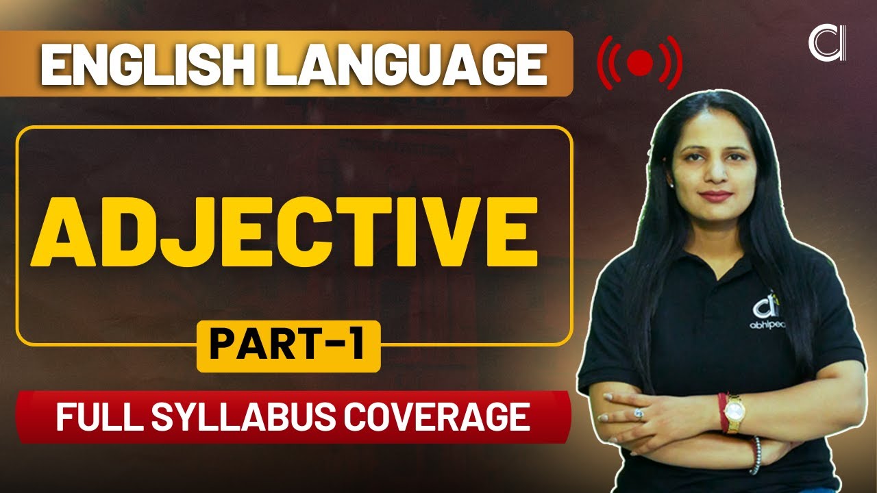 CUET-UG 2025 Crash Course | Adjective | English Language | Part 1 | By ...