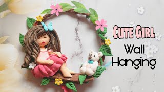 Dreamy Girl Doll Wall Hanging | Home/ Room Decorating Ideas | Clay Craft Ideas